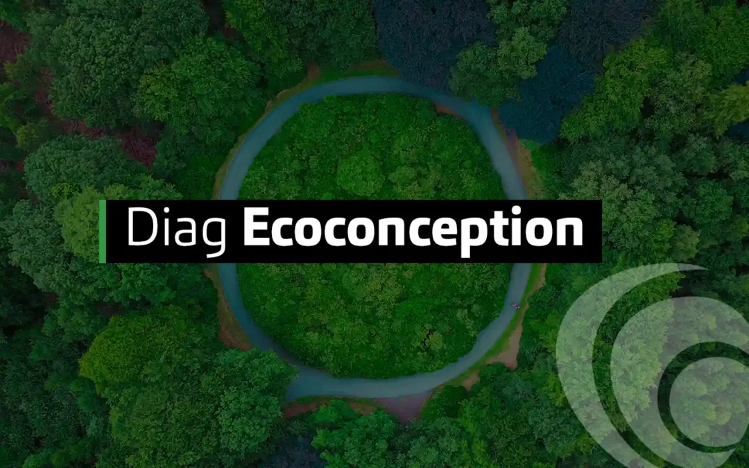Diag Ecoconception : améliorez l’impact environnemental de vos produits